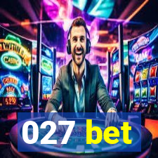 027 bet